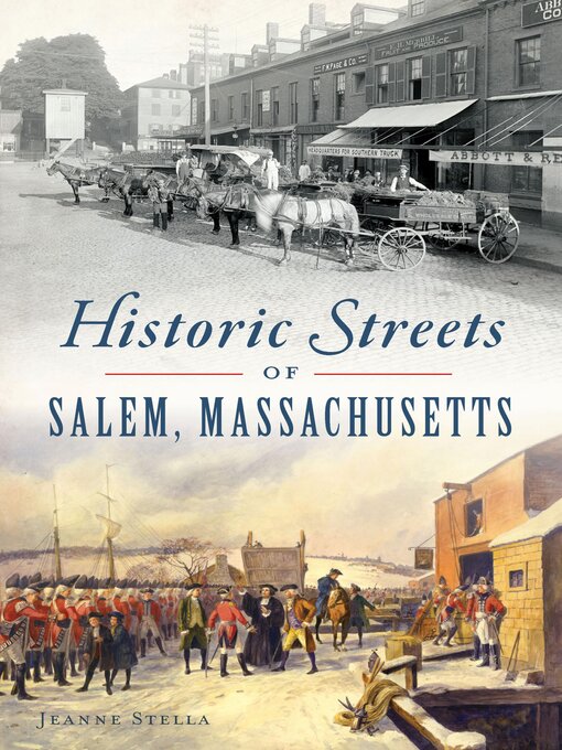 Title details for Historic Streets of Salem, Massachusetts by Jeanne Stella - Available
